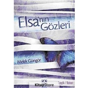 ELSANIN GÖZLERİ - MELEK GÜNGÖR