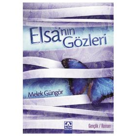 ELSANIN GÖZLERİ - MELEK GÜNGÖR