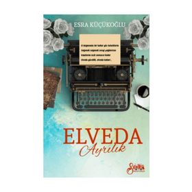 Elveda Ayrılık - Esra Küçükoğlu