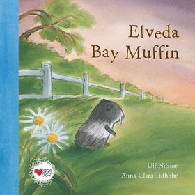 Elveda Bay Muffin - Ulf Nilsson Anna-Clara Tidholm