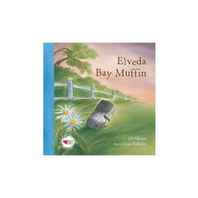 Elveda Bay Muffin - Ulf Nilsson Anna-Clara Tidholm