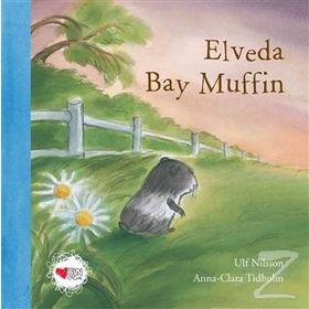 Elveda Bay Muffin - Ulf Nilsson Anna-Clara Tidholm
