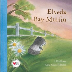 Elveda Bay Muffin - Ulf Nilsson Anna-Clara Tidholm