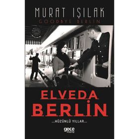 Elveda Berlin Hüzünlü Yıllar Gece Kitaplığı