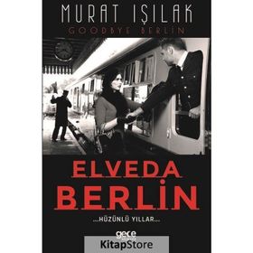 Elveda Berlin Hüzünlü Yıllar Gece Kitaplığı