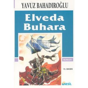 Elveda Buhara - Yavuz Bahadıroğlu
