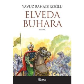 Elveda Buhara - Yavuz Bahadıroğlu