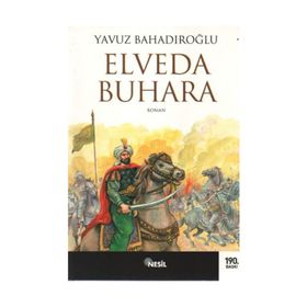 Elveda Buhara - Yavuz Bahadıroğlu