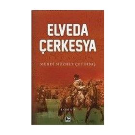 Elveda Çerkesya - Mehdi Nüzhet Çetinbaş