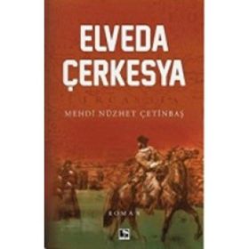 Elveda Çerkesya - Mehdi Nüzhet Çetinbaş