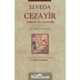 Elveda Cezayir Mir’at Ül Cezayir - Ali Rıza Paşa