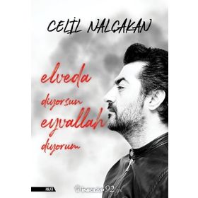Elveda Diyorsun Eyvallah Diyorum - Celil Nalçakan