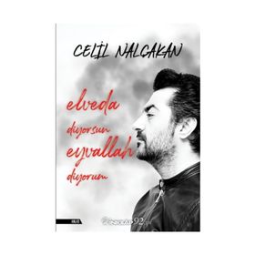 Elveda Diyorsun Eyvallah Diyorum - Celil Nalçakan
