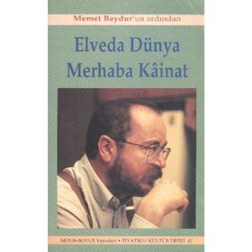 ELVEDA DÜNYA MERHABA KAINAT - AYŞEGÜL YÜKSEL, S. ŞENER