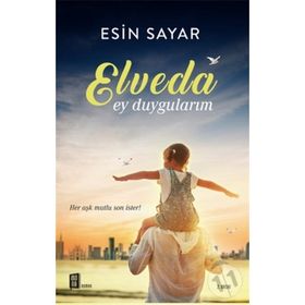 Elveda Ey Duygularım - Esin Sayar