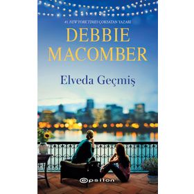 Elveda Geçmiş - Debbie Macomber
