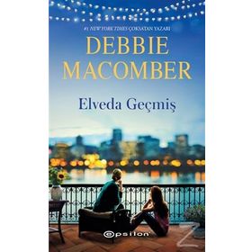 Elveda Geçmiş - Debbie Macomber
