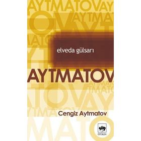 Elveda Gülsarı - Cengiz Aymatov
