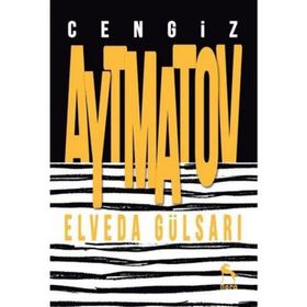 ELVEDA GÜLSARI - CENGIZ AYTMATOV