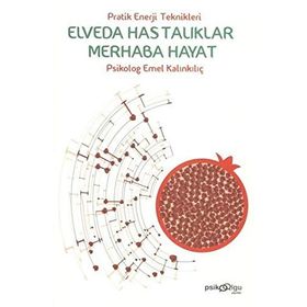 Elveda Hastalıklar Merhaba Hayat - Emel Kalınkılıç