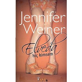 ELVEDA HİÇ KIMSEM - JENNIFER WEINER