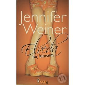 ELVEDA HİÇ KIMSEM - JENNIFER WEINER