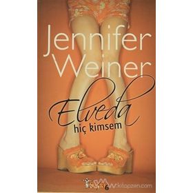 ELVEDA HİÇ KIMSEM - JENNIFER WEINER