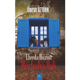 Elveda Hüzün Merhaba Aşk - Ümran Öztürk