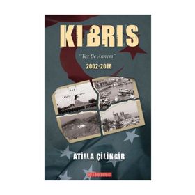 ELVEDA KIBRIS AMA BIR GÜN MUTLAKA - ATILLA ÇİLİNGİR