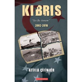 ELVEDA KIBRIS AMA BIR GÜN MUTLAKA - ATILLA ÇİLİNGİR