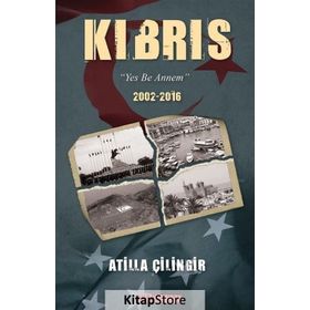 ELVEDA KIBRIS AMA BIR GÜN MUTLAKA - ATILLA ÇİLİNGİR