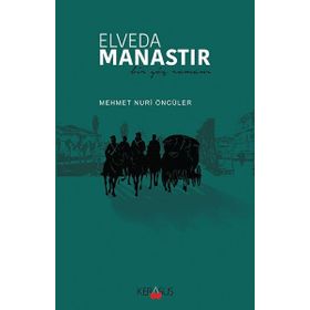 Elveda Manastır - Mehmet Nuri Öncüler