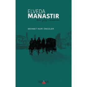 Elveda Manastır - Mehmet Nuri Öncüler
