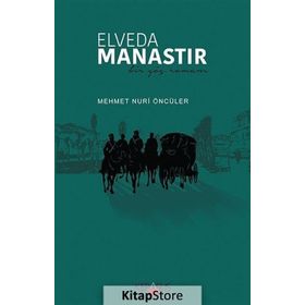 Elveda Manastır - Mehmet Nuri Öncüler
