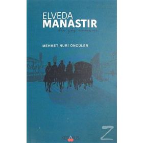Elveda Manastır - Mehmet Nuri Öncüler
