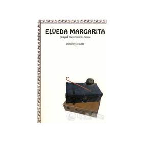 ELVEDA MARGARITA KÜÇÜK KENTIMIZIN SONU - DIMITRIS HACIS (ISBN:9799753443578)