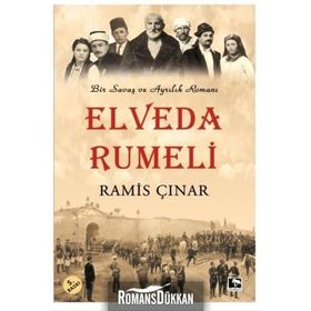 Elveda Rumeli - Savaş ve Ayrılık Romanı - Ramis Çınar
