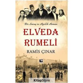 Elveda Rumeli - Savaş ve Ayrılık Romanı - Ramis Çınar