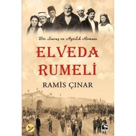 Elveda Rumeli - Savaş ve Ayrılık Romanı - Ramis Çınar