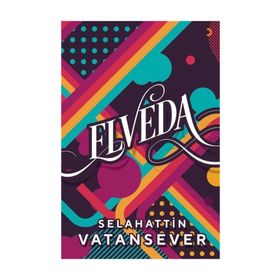 Elveda - Selahattin Vatansever