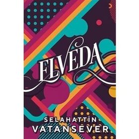 Elveda - Selahattin Vatansever