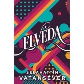 Elveda - Selahattin Vatansever