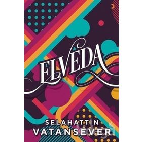 Elveda - Selahattin Vatansever