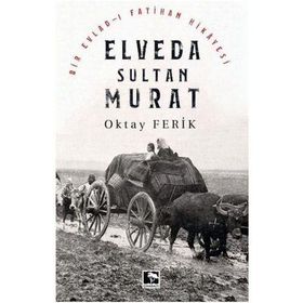 Elveda Sultan Murat - Oktay Ferik