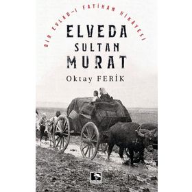 Elveda Sultan Murat - Oktay Ferik