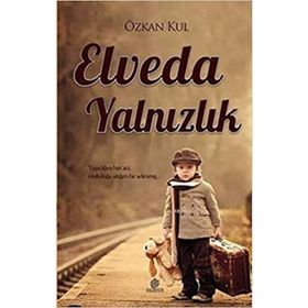 Elveda Yalnızlık - Özkan Kul