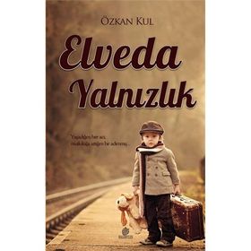 Elveda Yalnızlık - Özkan Kul