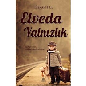 Elveda Yalnızlık - Özkan Kul