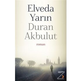 Elveda Yarın - Duran Akbulut