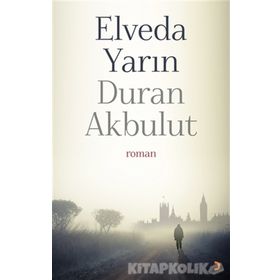 Elveda Yarın - Duran Akbulut